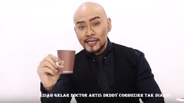 Kisah Gelar Doctor Artis Deddy Corbuzier Tak Diakui